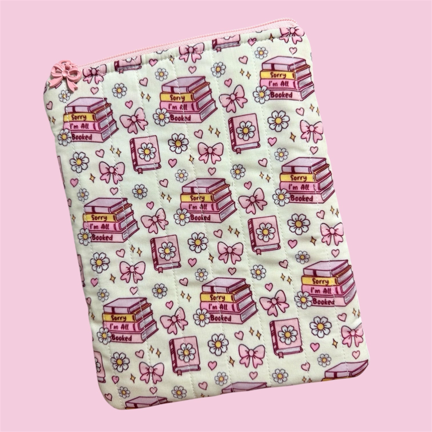 “ Sorry I’m All Booked” Quilted Ereader Sleeve or Book Case with Zipper